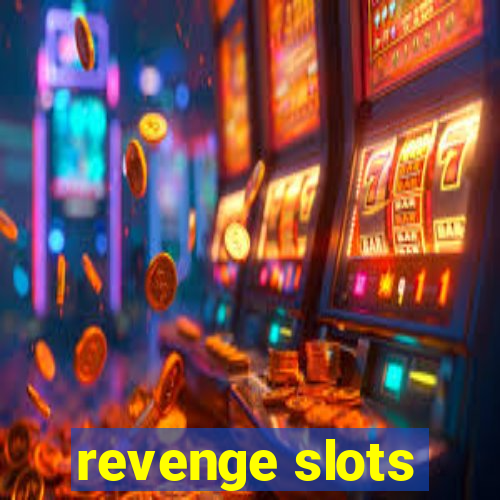 revenge slots