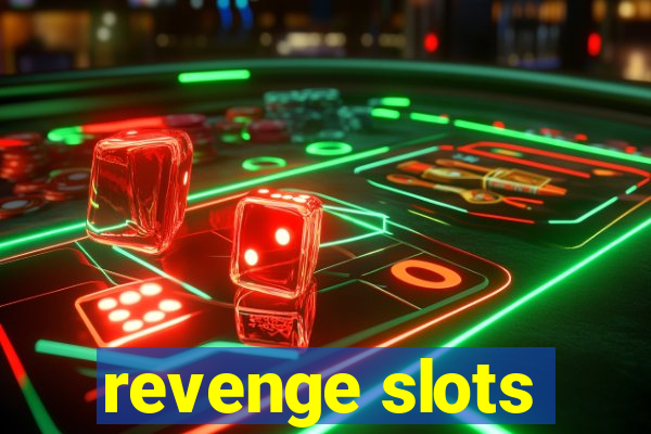 revenge slots