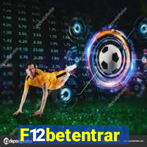 F12betentrar