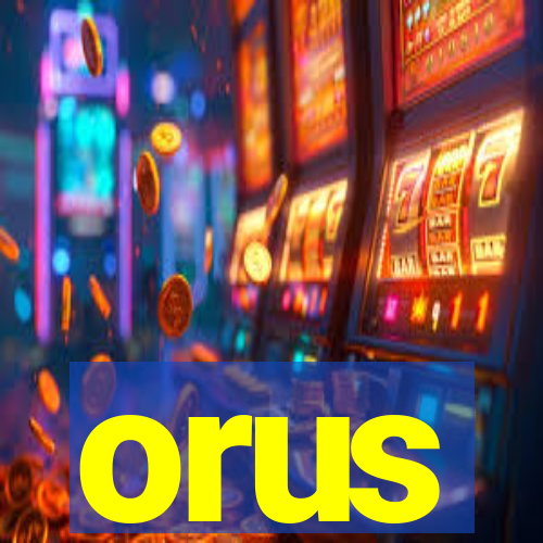 orus