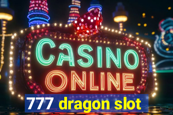 777 dragon slot