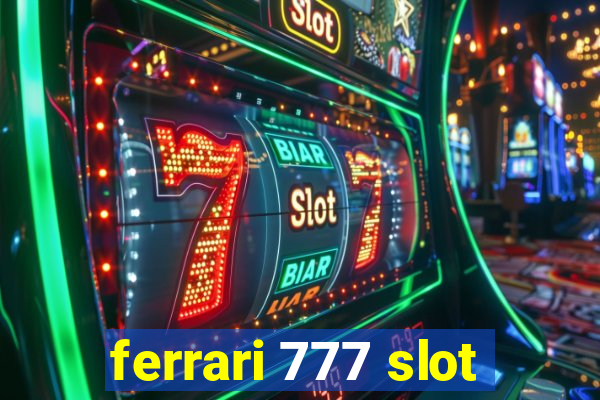 ferrari 777 slot