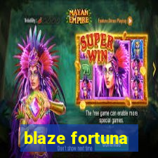 blaze fortuna