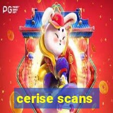 cerise scans