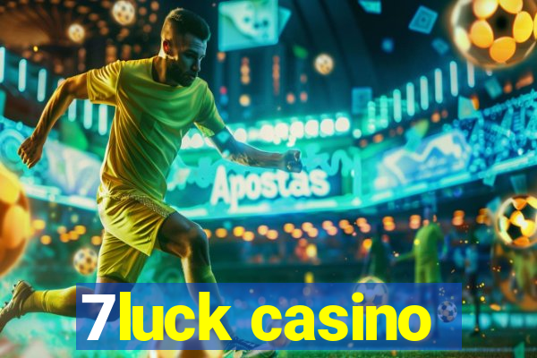 7luck casino