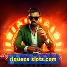 riqueza slots.com