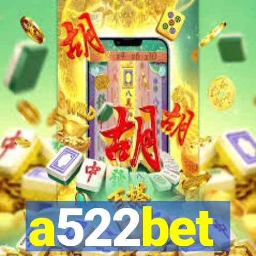 a522bet