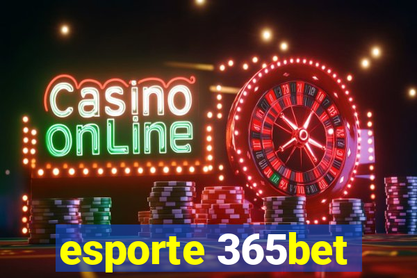 esporte 365bet