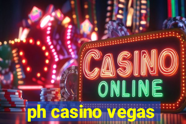 ph casino vegas