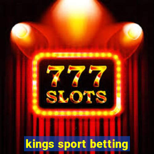 kings sport betting