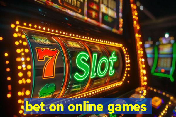 bet on online games