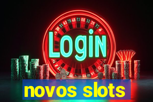 novos slots