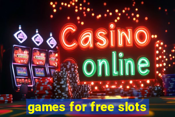 games for free slots