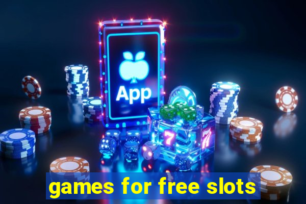 games for free slots