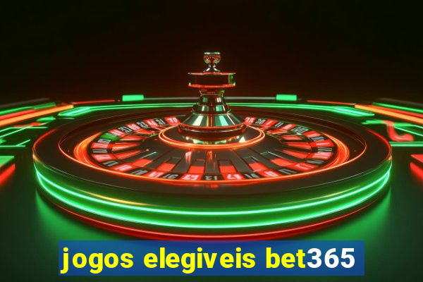 jogos elegiveis bet365