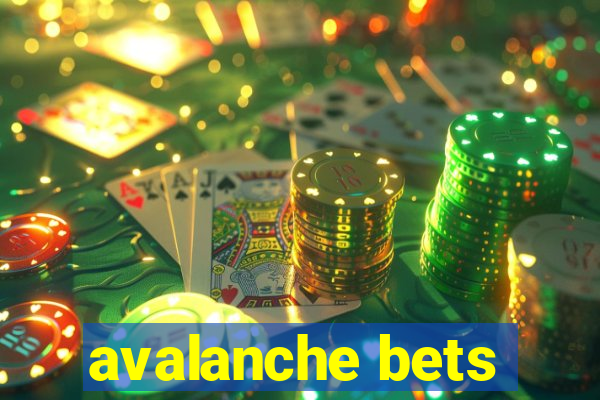 avalanche bets