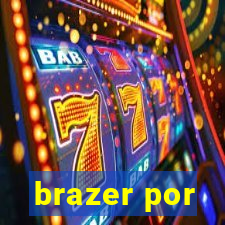 brazer por