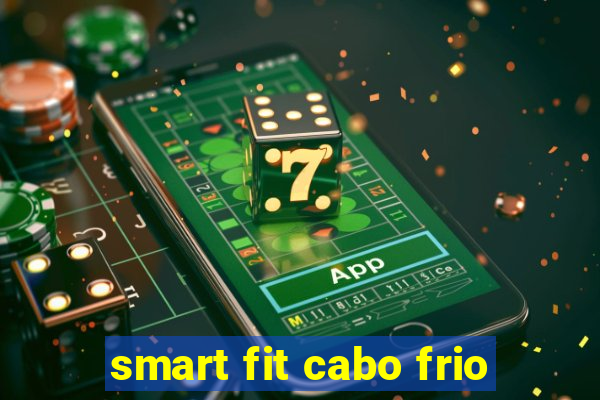 smart fit cabo frio