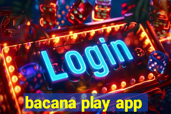 bacana play app