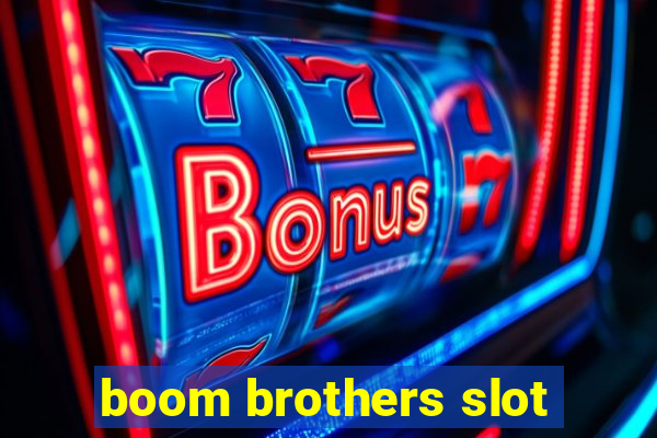 boom brothers slot