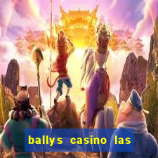 ballys casino las vegas nevada