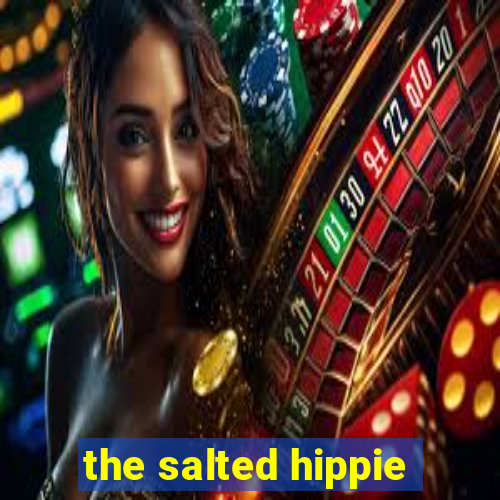 the salted hippie