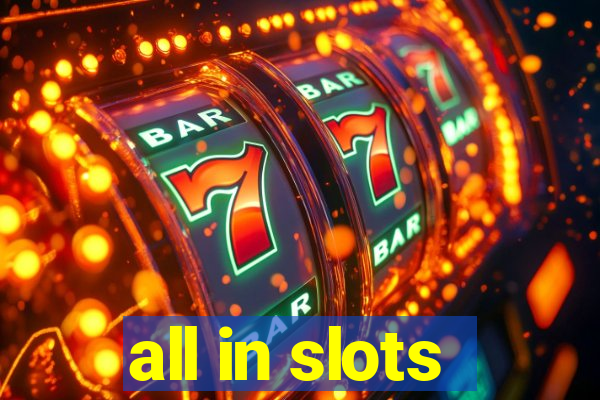 all in slots