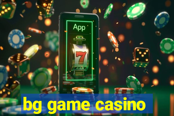 bg game casino