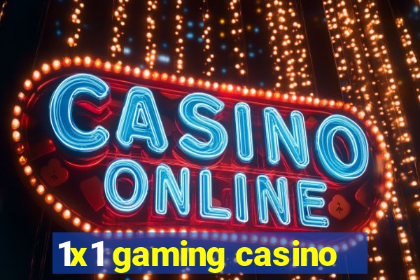 1x1 gaming casino