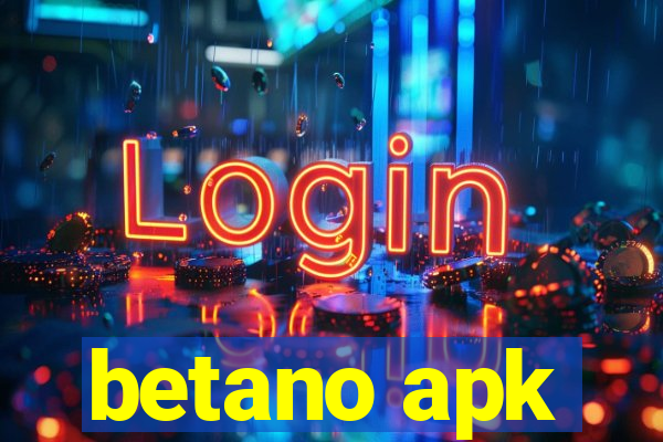 betano apk