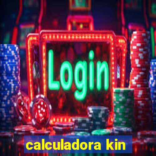 calculadora kin