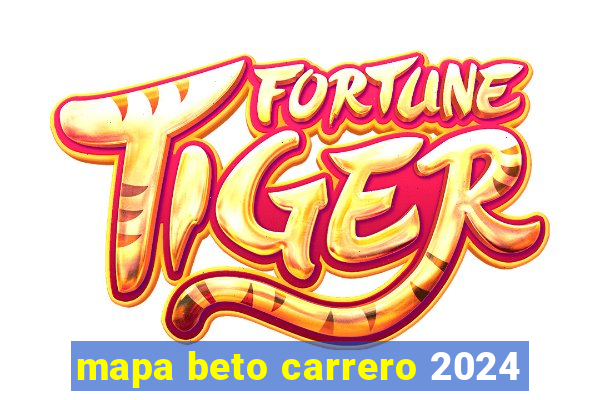 mapa beto carrero 2024