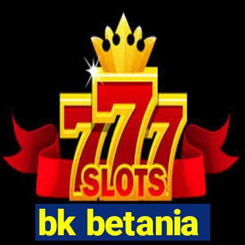 bk betania