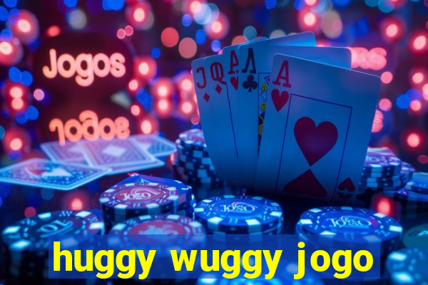 huggy wuggy jogo