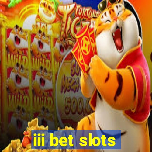 iii bet slots