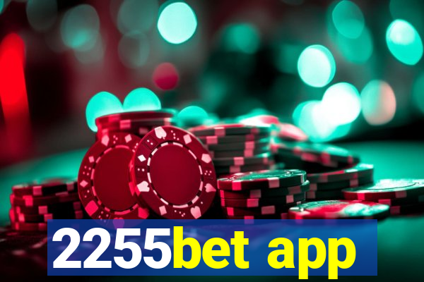 2255bet app