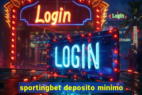 sportingbet deposito minimo