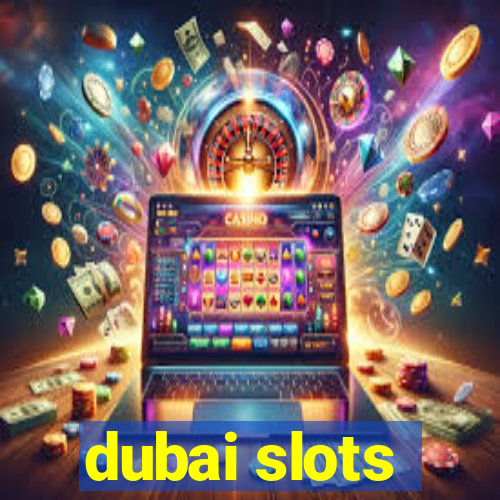 dubai slots