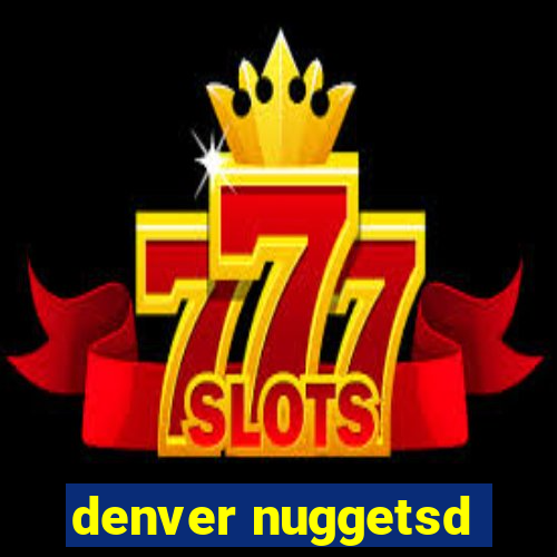 denver nuggetsd