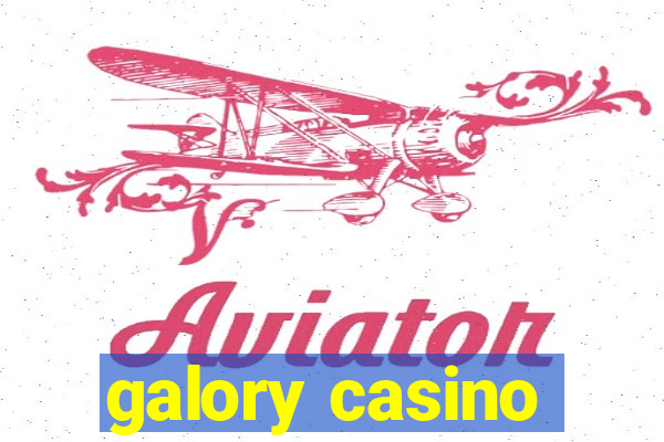 galory casino