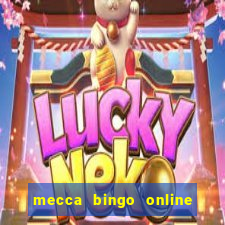 mecca bingo online slots games