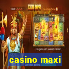 casino maxi