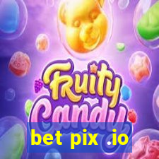 bet pix .io