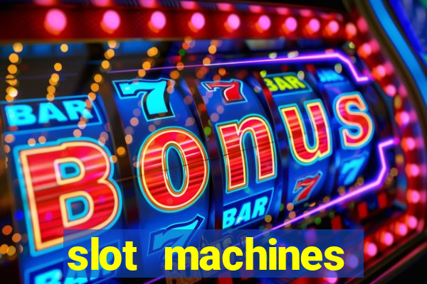 slot machines casino games