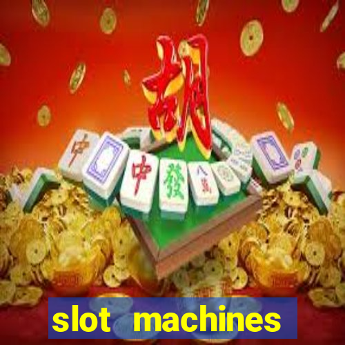 slot machines casino games