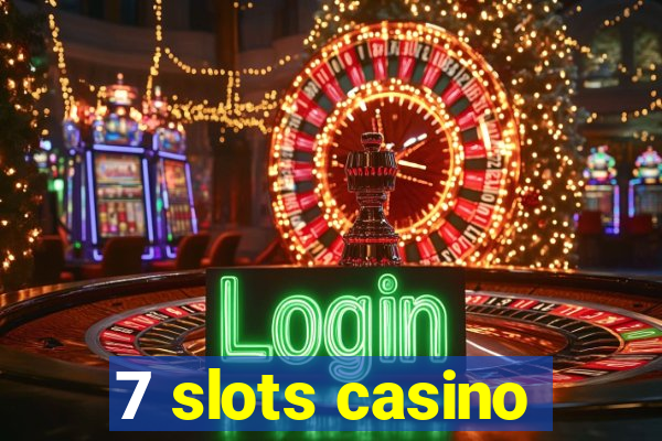 7 slots casino