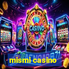 mismi casino