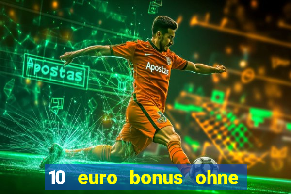 10 euro bonus ohne einzahlung casino 2024