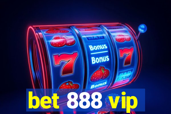 bet 888 vip