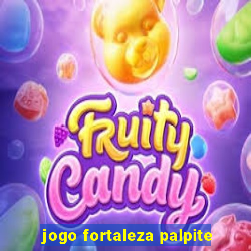 jogo fortaleza palpite